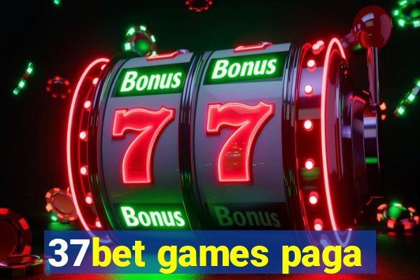 37bet games paga